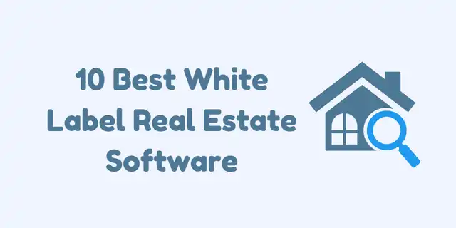 10 Best White Label Real Estate Software